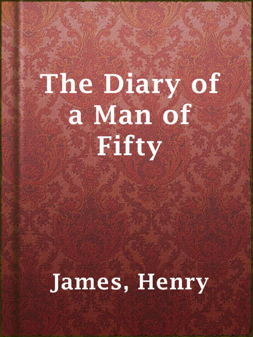 Title details for The Diary of a Man of Fifty by Henry James - Wait list